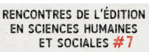 Couverture du numéro Actualité | Rencontres de l'édition en sciences humaines et sociales #7